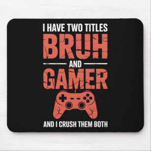 Grappig gamer  videogames voor jongens Brother S Muismat