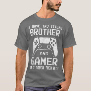 Grappig gamer  videogames voor jongens Brother S T-shirt