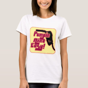 Grappig Gas Pump Pain Slogan Design T-shirt