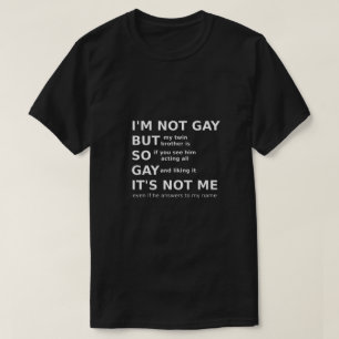 Grappig Gay LGBTQ Gezegde Gay Gift Idea White Text T-shirt