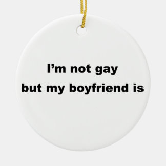 Grappig Gay Slogan! Keramisch Ornament