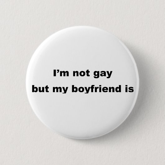 Grappig Gay Slogan! Ronde Button 5,7 Cm (Voorkant)