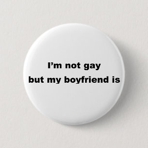 Grappig Gay Slogan! Ronde Button 5,7 Cm