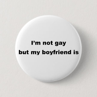 Grappig Gay Slogan! Ronde Button 5,7 Cm