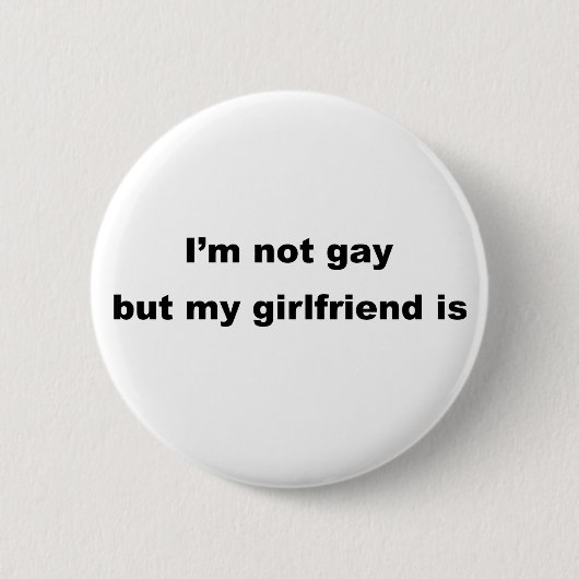 Grappig Gay Slogan! Ronde Button 5,7 Cm (Voorkant)