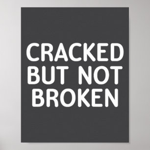 Grappig, Gebarsten Maar Niet Gebroken, Grap Sarcas Poster