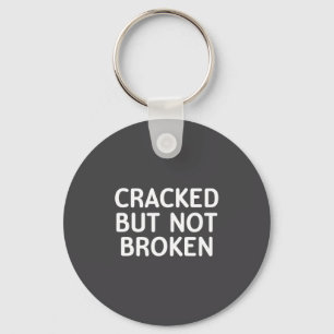 Grappig, Gebarsten Maar Niet Gebroken, Grap Sarcas Sleutelhanger
