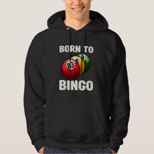 Grappig geboren om bingo bal liefhebber Bingo Ni Hoodie