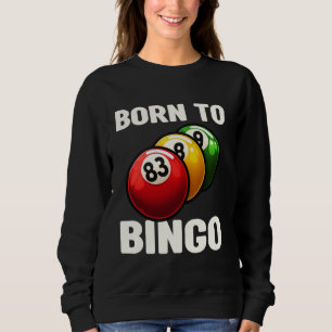 Grappig geboren om bingo bal liefhebber Bingo Ni Trui