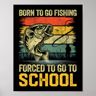 Grappig Geboren Om Te Gaan Vissen B Vis Visser Jon Poster