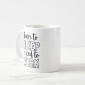Grappig geboren om te slapen koffiemok (Voorkant links)