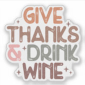 Grappig "Geef Bedankt en Drink Wijn" Quote Sticker (Voorkant)