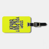 GRAPPIG GEEL Stop! JE VINDT MIJN EIGENAAR NIET LEU Bagagelabel (Voorkant horizontaal)