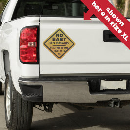 Grappig Geen Baby aan boord Adult Attentie Bumper Sticker