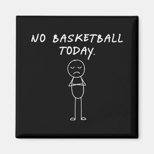 Grappig Geen Basketbal Vandaag _ Basketbal Liefheb Magneet