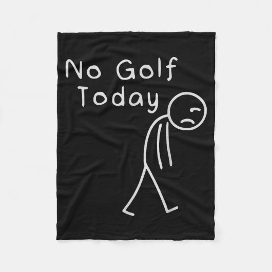 Grappig Geen Golf Vandaag Grappig Golf Mannen Fleece Deken (Voorkant)