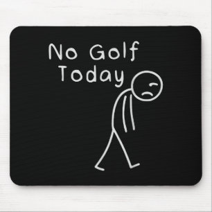 Grappig Geen Golf Vandaag Grappig Golf Mannen  Muismat