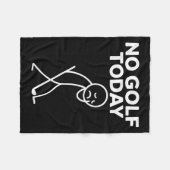 Grappig Geen Golf Vandaag Grappige Verdrietige Sti Fleece Deken (Voorkant (Horizontaal))