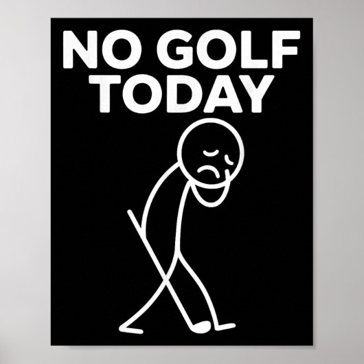 Grappig Geen Golf Vandaag Grappige Verdrietige Sti Poster (Voorkant)