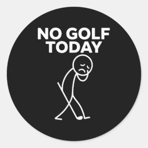 Grappig Geen Golf Vandaag Grappige Verdrietige Sti Ronde Sticker