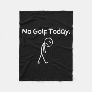 Grappig Geen Golf Vandaag Verdrietige Stickman Gol Fleece Deken