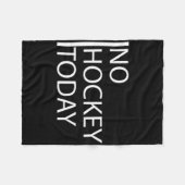Grappig Geen Hockey Vandaag _1 Fleece Deken (Voorkant (Horizontaal))