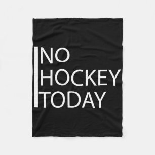 Grappig Geen Hockey Vandaag _1 Fleece Deken