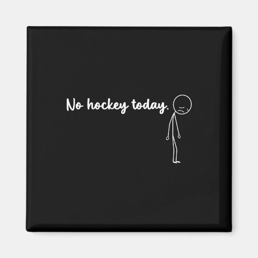 Grappig Geen Hockey Vandaag _4 Magneet (Voorkant)