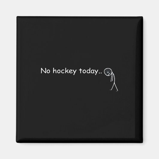 Grappig Geen Hockey Vandaag _5  Magneet (Voorkant)