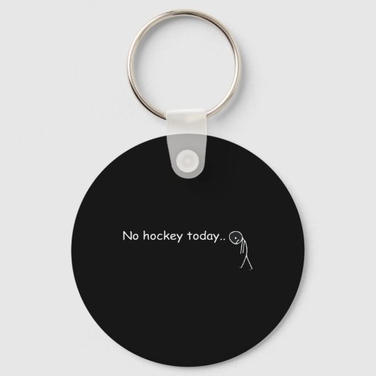 Grappig Geen Hockey Vandaag _5 Sleutelhanger (Voorkant)
