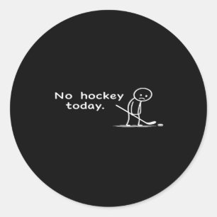 Grappig Geen Hockey Vandaag Humor Sarcastisch Meme Ronde Sticker