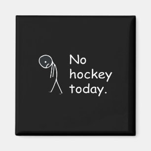 Grappig Geen Hockey Vandaag! Magneet