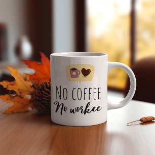 Grappig geen koffie geen arbeider koffiemok