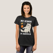 Grappig geen koningen in Amerika T-shirt (Voorkant volledig)