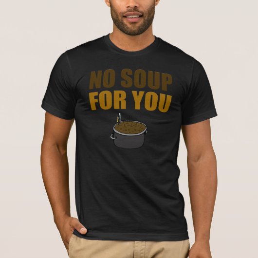 Grappig geen soep voor je T-shirt (Voorkant)