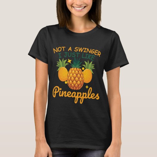 Grappig Geen swinger Ik hou gewoon van ananas T-shirt (Voorkant)