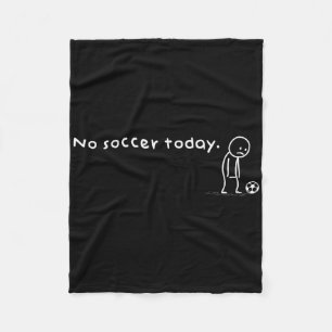 Grappig Geen Voetbal Vandaag Humor Sarcastische Gr Fleece Deken