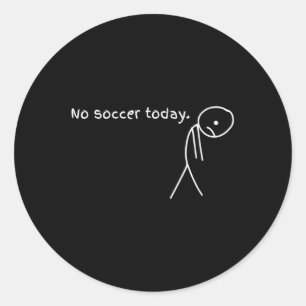 Grappig Geen Voetbal Vandaag Ronde Sticker