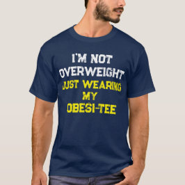 Grappig geestig obesitas niet overgewicht vet grun t-shirt