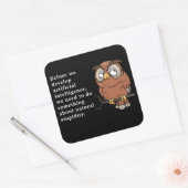 Grappig geestig uil citaat - doe iets aan natuurli vierkante sticker (Envelop)