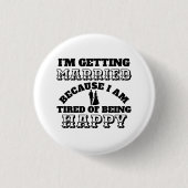 Grappig gehuwd worden om gelukkig te zijn ronde button 3,2 cm (Voorkant)