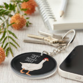 Grappig Gekke Goose Quote Vandaag ben ik een serie Sleutelhanger (Voorkant Rechts)