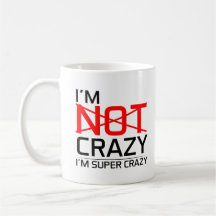 Grappig gekke Mok Ik ben Super Crazy Humor Gift Qu
