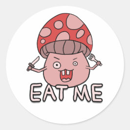 Grappig gekke paddenstoelenkunst en cartoon: "Eat  Ronde Sticker