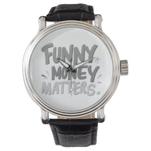 Grappig geld doet ertoe horloge