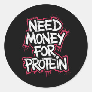 Grappig Geld Nodig Voor Eiwittraining Joke Gym Wei Ronde Sticker