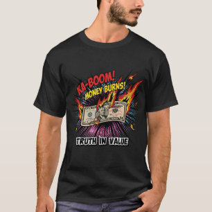 Grappig Geld Verbrandt Ka-Boom Cash T-Shirt