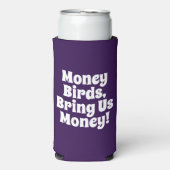 Grappig "Geld Vogels, breng ons geld!" Royal Paars Seltzer Blikjeskoeler (Seltzer Voorkant)