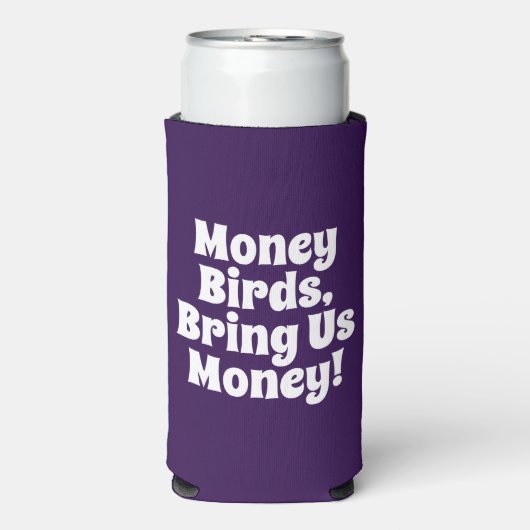 Grappig "Geld Vogels, breng ons geld!" Royal Paars Seltzer Blikjeskoeler (Seltzer Voorkant)