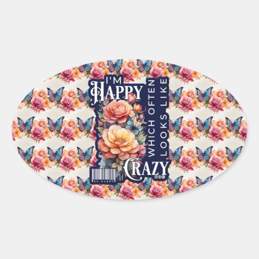 Grappig gelukkig citaat overal druk ovale sticker (Voorkant)